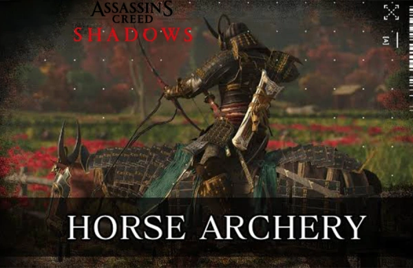 مکان تمام Horse Archeryها در Assassin’s Creed Shadows
