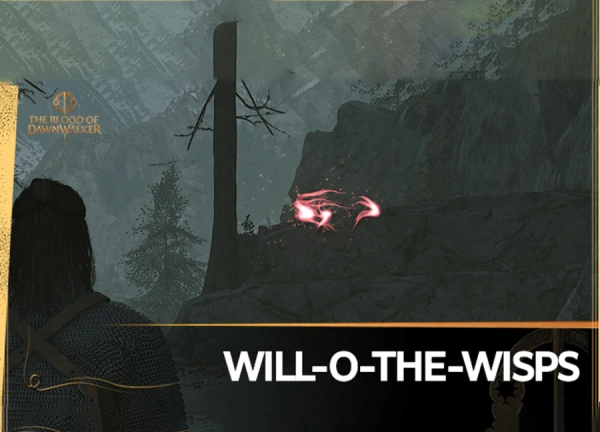 تمام مکان‌های Will-o-the-Wisp در Blood of Dawnwalker