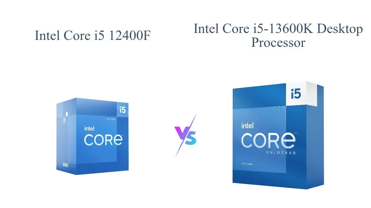 بهترین پردازنده میان‌رده گیمینگ اینتل Core i5 12400F و 13600K
